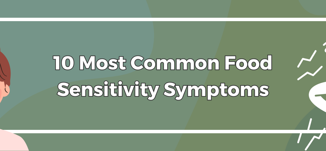 10 Most Common Food Sensitivity Symptoms