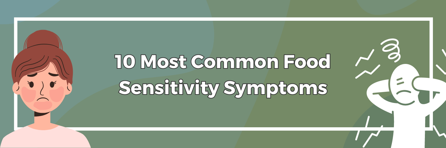 10 Most Common Food Sensitivity Symptoms